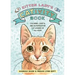 Kitten Lady's Cativity Book: Coloring, Crafts, and Activities for Cat Lovers of All Ages