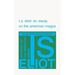 T. S. Eliot: An Essay on the American Magus