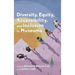 Diversity, Equity, Accessibility, and Inclusion in Museums