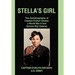 Stella's Girl: The Autobiography of Captain Evelyn Decker, a World War II and Korean War Veteran