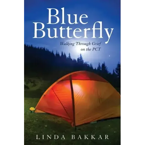 Blue Butterfly: Walking Through Grief on the PCT