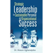 Strategic Leadership for Sustainable Personal and Organizational Success