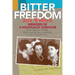 Bitter Freedom: Memoirs of a Holocaust Survivor