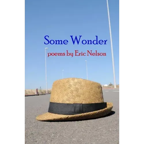 Some Wonder: poems