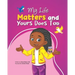 My Life Matters & Yours Does Too