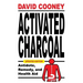Activated Charcoal: Antidote, Remedy, and Health Aid