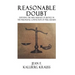 Reasonable Doubt: Exposing the Miscarriage of Justice in the Wrongful Conviction of Paul Krauss