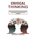 Critical Thinking: Creative Thinking to Improve Memory and Live a Healthy Life (How to Perceive Information to Make Effective Decision)