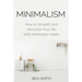 Minimalism: How to Simplify and Declutter Your life With Minimalist Habits