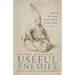 Useful Enemies: Islam and the Ottoman Empire in Western Political Thought, 1450-1750