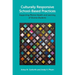 Culturally Responsive School-Based Practices: Supporting Mental Health and Learning of Diverse Students