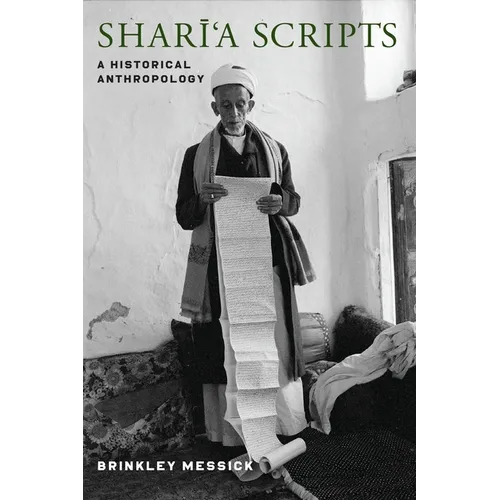 Shari'a Scripts: A Historical Anthropology