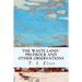 The Waste Land/Prufrock and Other Observations