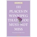 111 Places in Winnipeg That You Must Not Miss
