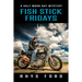 Fish Stick Fridays: Volume 1