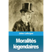 Moralités légendaires
