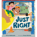 Just Right