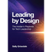 Leading By Design: The Insider's Playbook For Tech Leadership