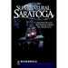 Supernatural Saratoga: Haunted Places and Famous Ghosts of the Spa City