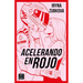 Acelerando En Rojo (Novela) / Running the Red Light (a Novel)