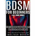 BDSM For Beginners: Everything New Subs and Doms Need to Know About BDSM (4-in-1 Book)