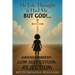 My Life Thought it Had Me,: But God!...