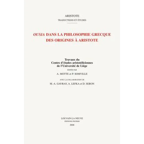 Ousia Dans La Philosophie Grecque Des Origines a Aristote