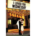 I Loved You Wednesday