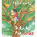 Outside, You Notice