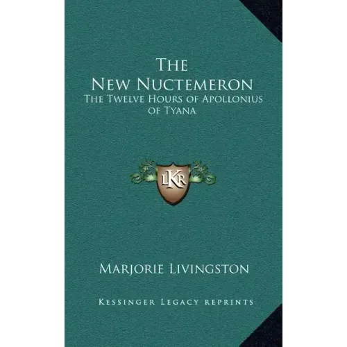 The New Nuctemeron: The Twelve Hours of Apollonius of Tyana