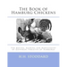 The Book of Hamburg Chickens: The Mating, Rearing and Management of Different Varieties of Hamburgs
