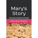 Mary's Story: A girl's journey from an Appalachian coal mining town to New York City and back again in the early 1900s.