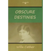 Obscure Destinies