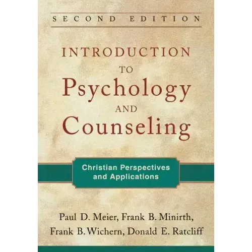 Introduction to Psychology and Counseling: Christian Perspectives and Applications