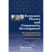 Economic Theory and Community Development: Why putting community first is essential to our survival