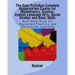 The Easy-To-Follow Complete Kindergarten Course for Mathematics, Science, English Language Arts, Social Studies and Basic Skills: Self-Help Book for R