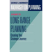 Morrisey on Planning, a Guide to Long-Range Planning: Creating Your Strategic Journey