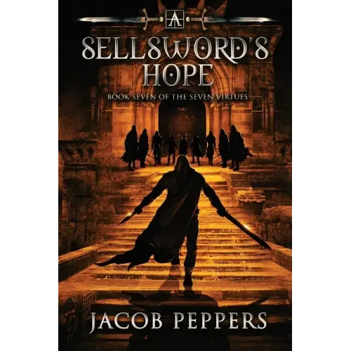 A Sellsword's Hope: Book Seven of the Seven Virtues