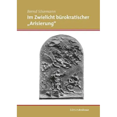 Im Zwielicht Burokratischer 'Arisierung'