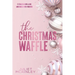 The Christmas Waffle