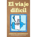 El viaje dificil