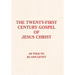 The Twenty-First-Century Gospel of Jesus Christ