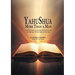 YAHUSHUA More Than a Man: "I am The Answer you search for, The Truth you seek, The Only Way, The Only Truth, The Only Life."