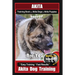 Akita Training Book for Akita Dogs & Akita Puppies By BoneUP DOG Training: Are You Ready to Bone Up? Easy Training * Fast Results Akita Dog Training