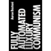 Fully Automated Luxury Communism: A Manifesto