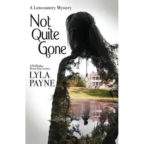 Not Quite Gone (A Lowcountry Mystery)