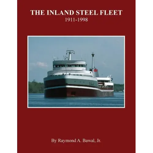 The Inland Steel Fleet: 1911-1998