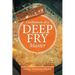 Confessions of a Deep Fry Master