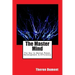 The Master Mind: The Key to Mental Power, Development & Efficiency