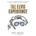 The Elvis Experience: Elvis Presley's Bodyguard and Karate Instructor Shares His Memories of Elvis the Person